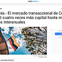 Economa.- El mercado transaccional de Colombia moviliz cuatro veces ms capital hasta marzo en trminos interanuales